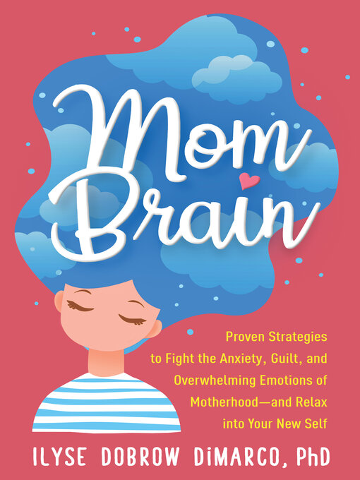 Title details for Mom Brain by Ilyse Dobrow DiMarco - Available